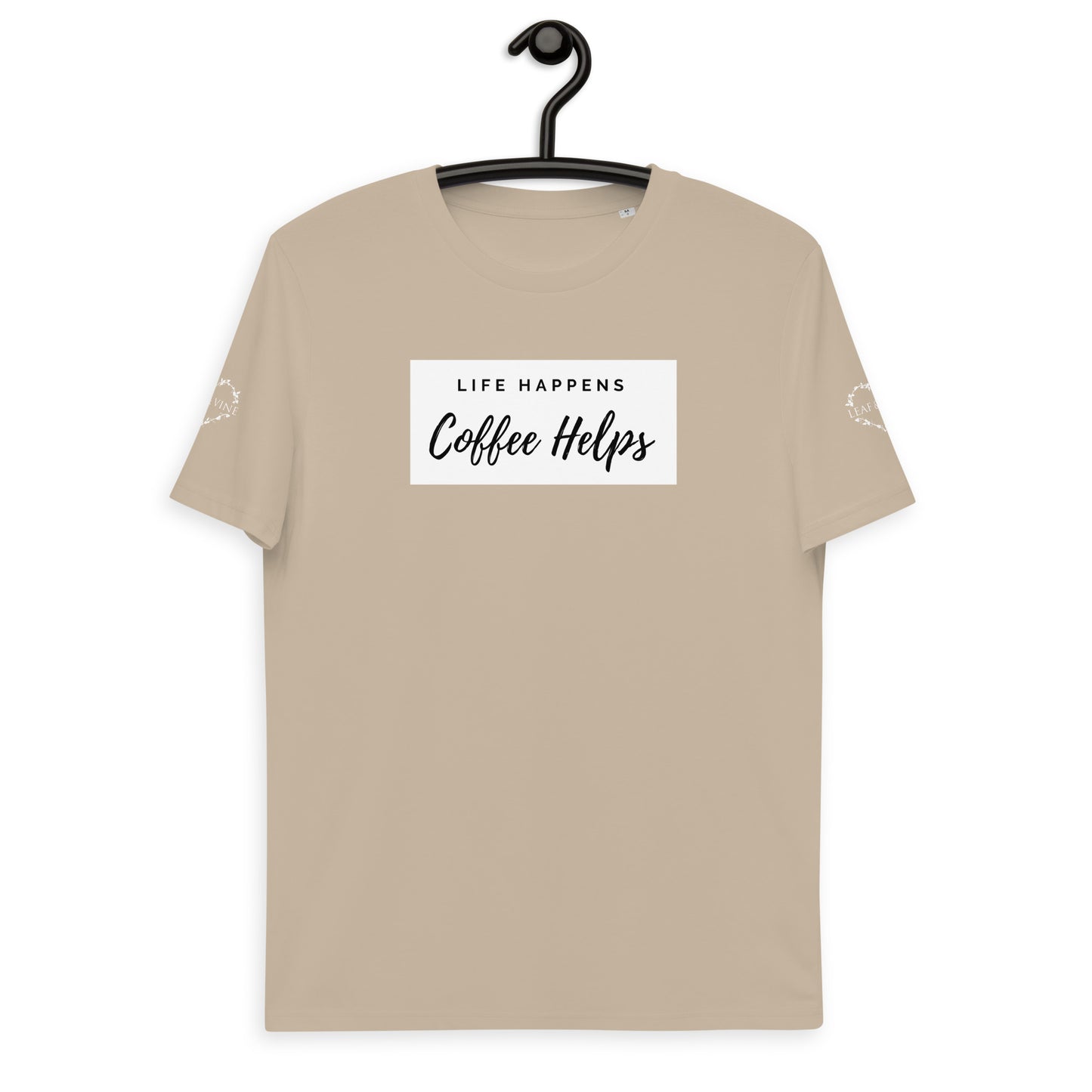 Leaf and Vine Life Happens Coffee Helps Organic T-Shirt